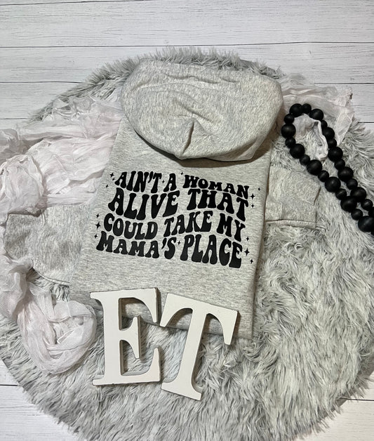 That Could Take My Mama's Place Hoodie