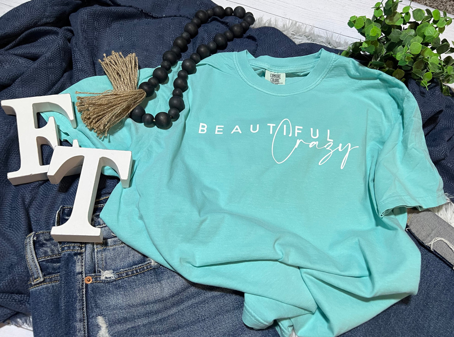 Beautiful Crazy Tee