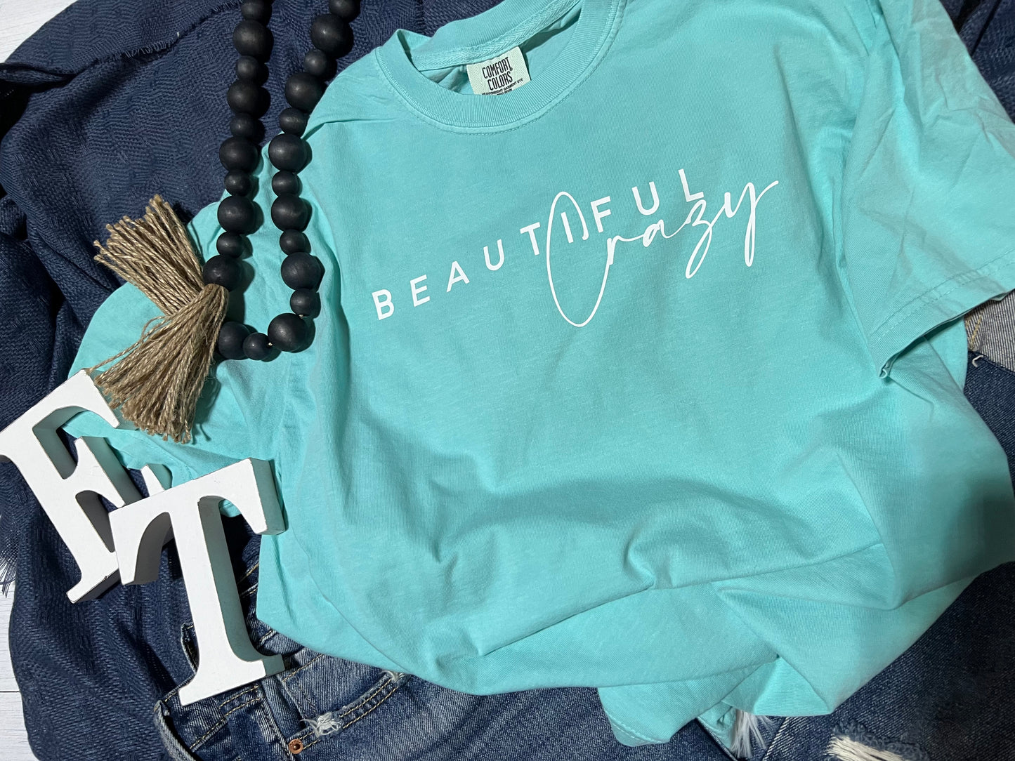 Beautiful Crazy Tee